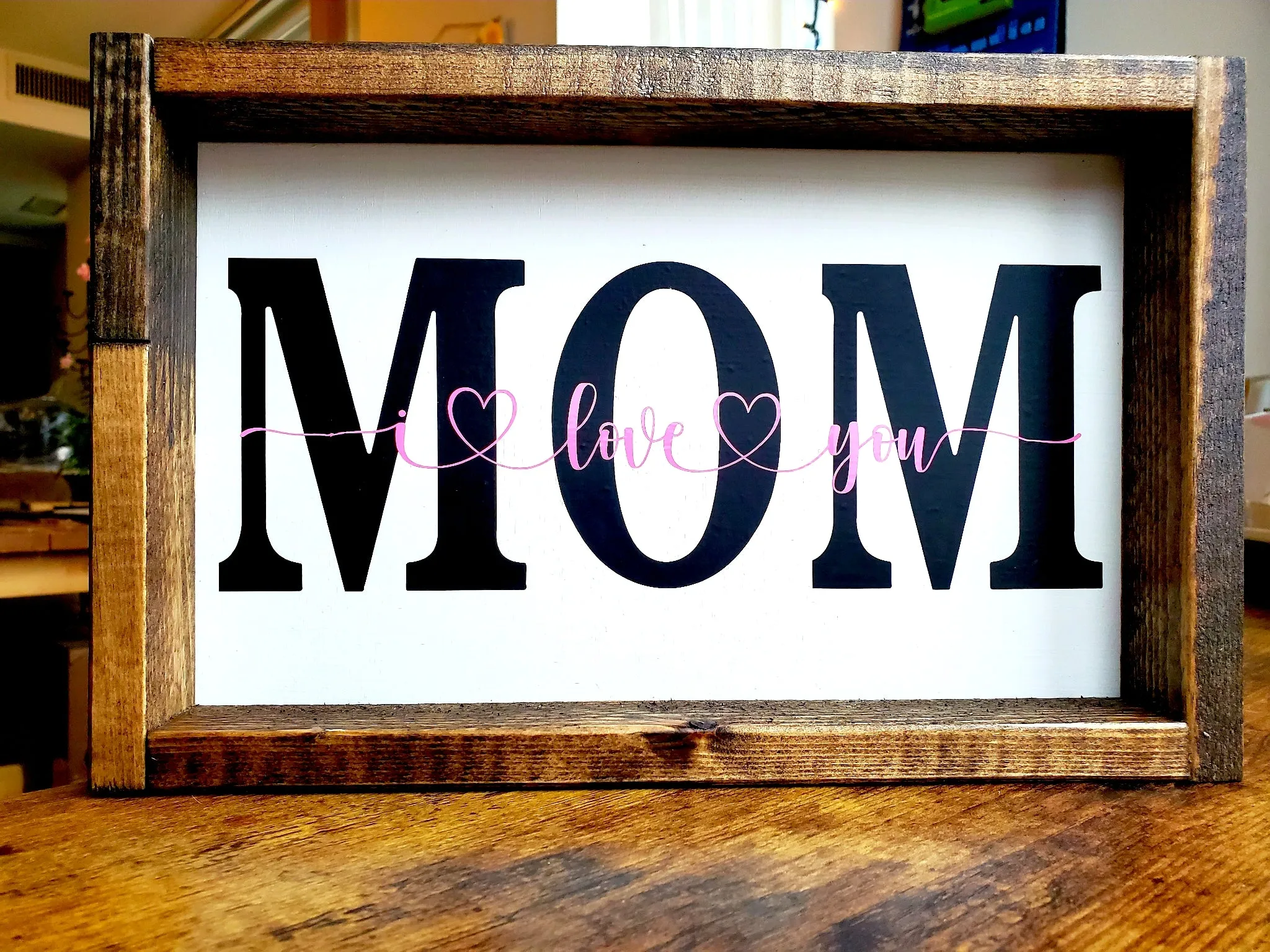 Framed 'Mom, I Love You' Sign - A Perfect Gift to Show Your Appreciation