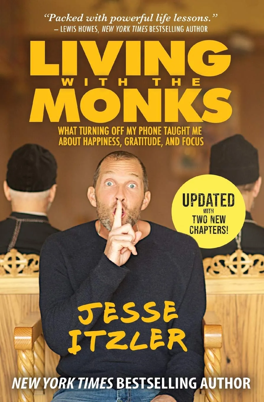 Living with the Monks: What Turning Off My Phone Taught Me about Happiness, Gratitude, and Focus Paperback  Illustrated, October 15, 2019